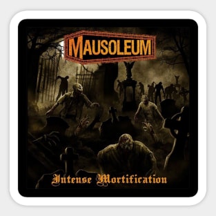 MAUSOLEUM - Intense Mortification Sticker